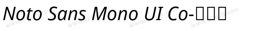 Noto Sans Mono UI Co字体转换 Noto Sans Mono UI Co字体转换